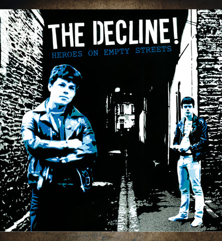 THE DECLINE ! "Heroes On Empty Streets" CD